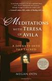Megan Don Meditations With Teresa Of Avila A Journey Into The Sacred 