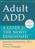 Stephanie Moulton Sarkis Adult Add A Guide For The Newly Diagnosed 
