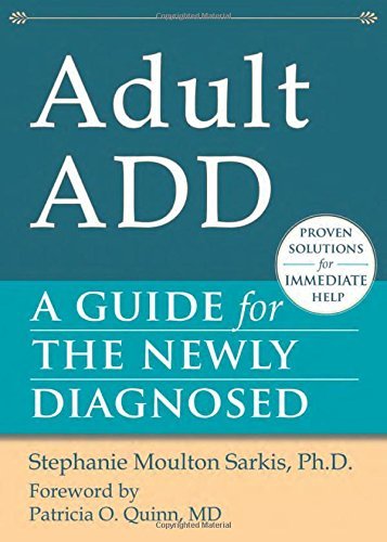 Stephanie Moulton Sarkis Adult Add A Guide For The Newly Diagnosed 