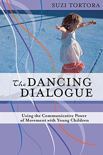 Suzi Tortora The Dancing Dialogue Using The Communicative Power Of Movement With Yo 