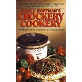 Mable Hoffman Mable Hoffman's Crockery Cookery Revised Edition A Cookbook Revised 