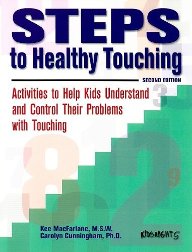 Kee Macfarlane Steps To Healthy Touching Activities To Help Kids Understand And Control Th 0002 Edition; 