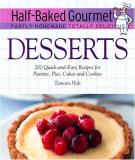 Tamara Holt Half Baked Gourmet Desserts (half Baked Gourmet 