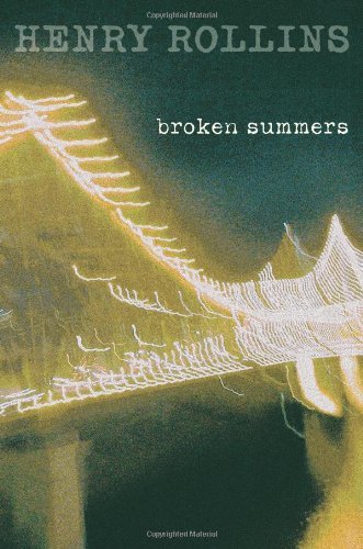 Henry Rollins Broken Summers 