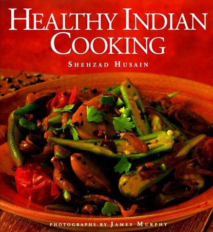 Shehzad Husain Healthy Indian Cooking 