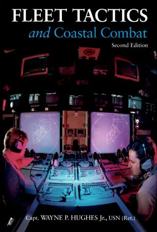 Wayne P. Hughes Fleet Tactics And Coastal Combat 