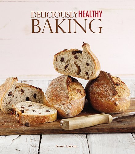 Avner Laskin Deliciously Healthy Baking 