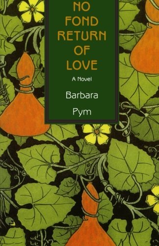 Barbara Pym No Fond Return Of Love 