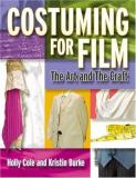 Holly Cole Costuming For Film The Art And The Craft 