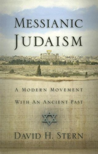 David H. Stern Messianic Judaism A Modern Movement With An Ancient Past 0002 Edition; 