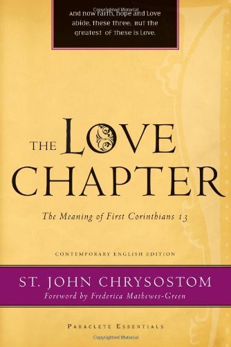 John Chrysostom The Love Chapter The Meaning Of First Corinthians 13 