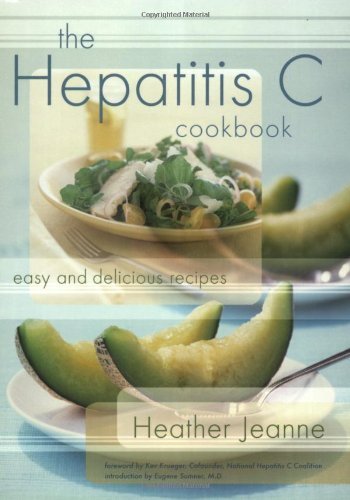 Heather Jeanne/The Hepatitis C Cookbook@ Easy and Delicious Recipes