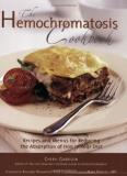 Cheryl Garrison Hemochromatosis Cookbook Recipes And Meals For Reducing The Absorption Of 