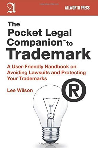 Lee Wilson/The Pocket Legal Companion to Trademark@A User-Friendly Handbook on Avoiding Lawsuits and