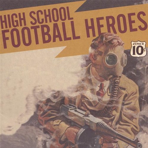 HIGH SCHOOL FOOTBALL HEROES/WE'VE FOOLED AROUND LONG ENOUG