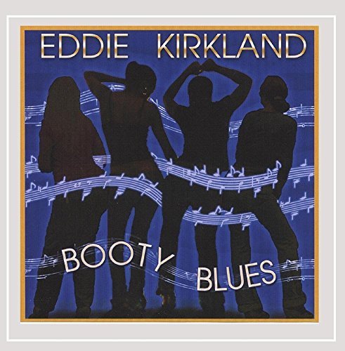 Eddie Kirkland/Booty Blues