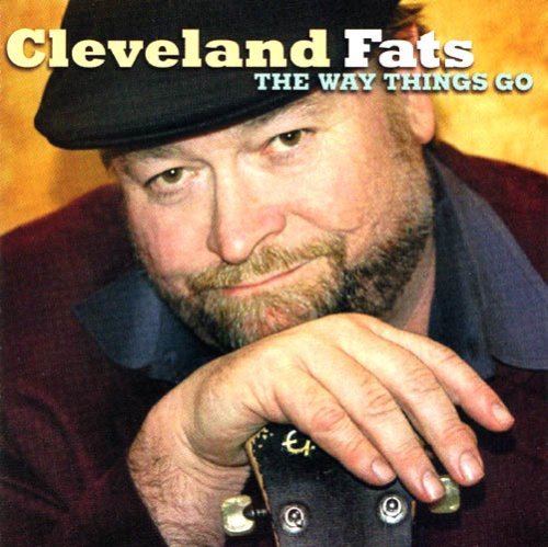 Cleveland Fats/Way Things Go