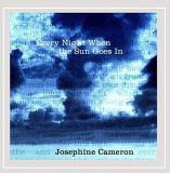 Josephine Cameron Every Night The Sun Goes In Local 