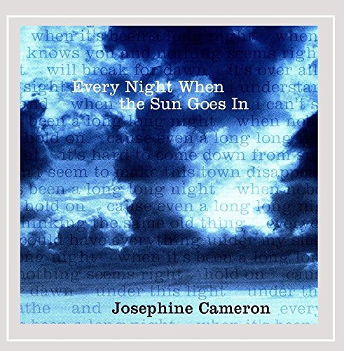 Josephine Cameron Every Night The Sun Goes In Local 
