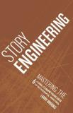 Larry Brooks Story Engineering Mastering The 6 Core Competencies Of Successful W 