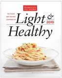 Americas Test Kitchen Light & Healthy 2010 The Year's Best Fresh Full Flavored Recipes 