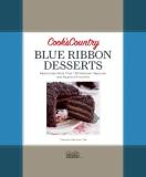 Editors Of Cook's Country Magazine Cook's Country Blue Ribbon Desserts Rediscover More Than 120 Heirloom Treasures And R 