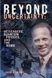 David C. Cassidy Beyond Uncertainty Heisenberg Quantum Physics And The Bomb 
