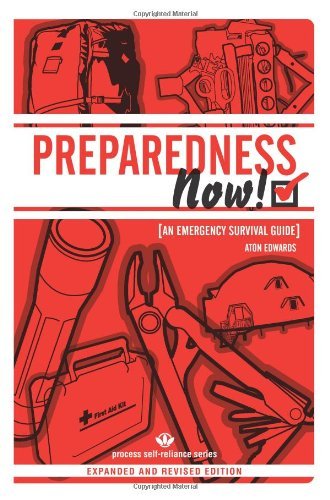 Aton Edwards/Preparedness Now!@ An Emergency Survival Guide@Expanded, Revis
