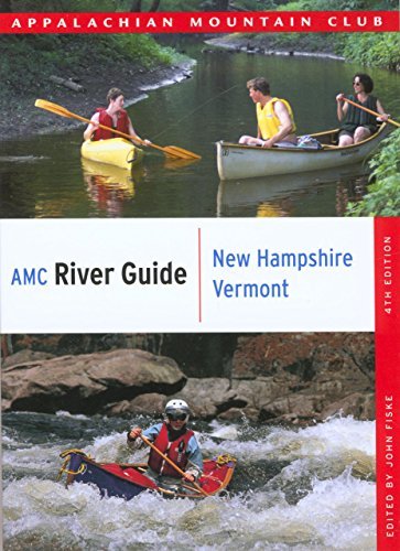 John Fiske Amc River Guide New Hampshire Vermont 0004 Edition; 