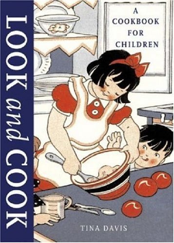 Tina Davis Look And Cook A Cookbook For Children 
