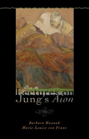 Barbara Hannah Lectures On Jung's Aion (polarities Of The Psyche) 
