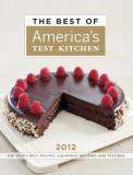 Editors At America's Test Kitchen Best Of America's Test Kitchen 2012 The The Year's Best Recipes Equipment Reviews And T 