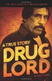 Terrence E. Poppa Drug Lord A True Story The Life And Death Of A Mexican Kin 0003 Edition; 