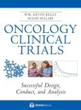 William Kevin Kelly Oncology Clinical Trials Successful Design Conduct And Analysis 