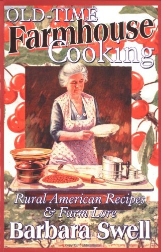 Barbara Swell Old Time Farmhouse Cooking 