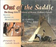 Pony Boy Gawani Out Of The Saddle The Young Rider's Edition Of Horse Follow Closel 