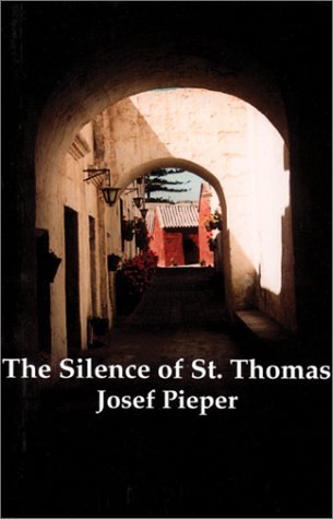 Josef Pieper Silence Of St Thomas 0003 Edition; 