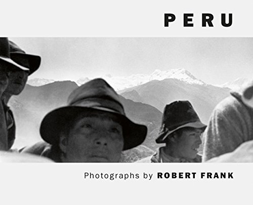 Robert Frank Robert Frank Peru 