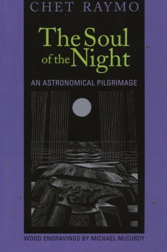 Chet Raymo/Soul of the Night@ An Astronomical Pilgrimage