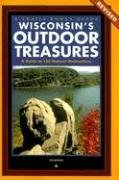 Tim Bewer Wisconsin's Outdoor Treasures A Guide To 150 Natural Destinations Revised 