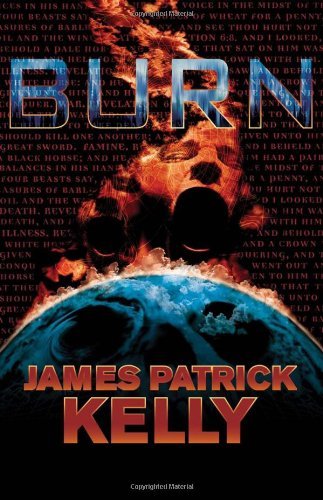 James Patrick Kelly Burn 