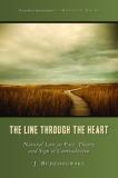 J. Budziszewski The Line Through The Heart Natural Law As Fact Theory And Sign Of Contradi 