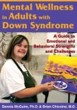 Dennis Eugene Mcguire Mental Wellness In Adults With Down Syndrome A Guide To Emotional And Behavioral Strengths And 