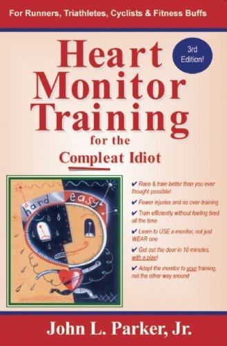 John L. Parker Jr Heart Monitor Training For The Compleat Idiot 