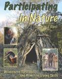 Thomas J. Elpel Participating In Nature Wilderness Survival And Primitive Living Skills 0006 Edition; 