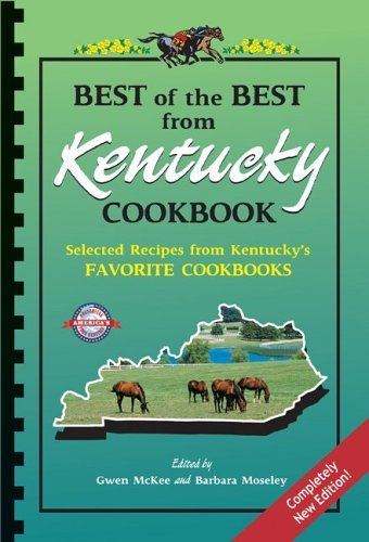 Gwen Mckee Best Of The Best From Kentucky Cookbook Selected Recipes From Kentucky's Favorite Cookboo 