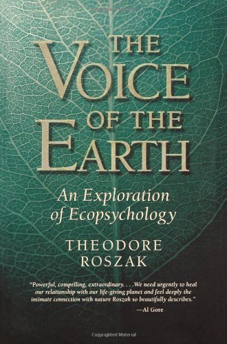 Theodore Roszak Voice Of The Earth An Exploration Of Ecopsychology 0002 Edition; 
