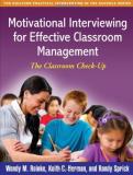 Wendy M. Reinke Motivational Interviewing For Effective Classroom The Classroom Check Up 