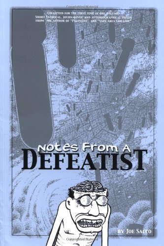 Joe Sacco Notes From A Defeatist 
