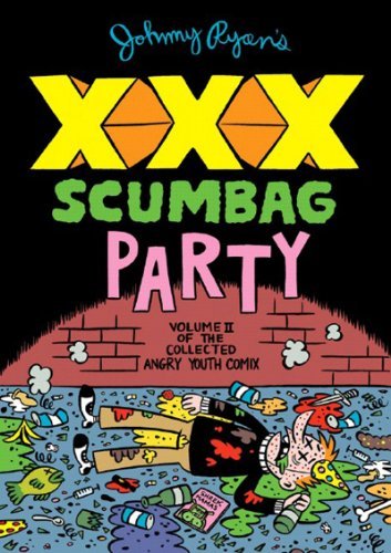 Johnny Ryan/Johnny Ryan's Xxx Scumbag Party